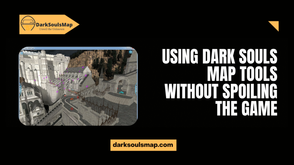 Using Dark Souls Map Tools Without Spoiling the Game